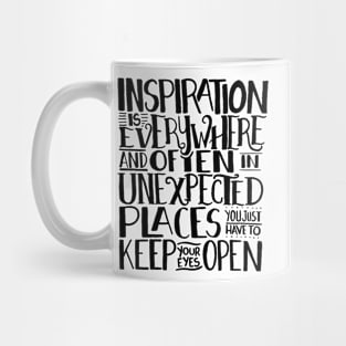 Inspiration is EVERYWHERE Mug